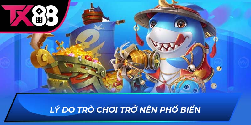 Lý do trò chơi trở nên phổ biến