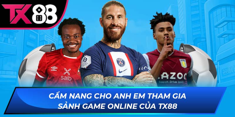 Cẩm nang cho anh em tham gia sảnh game online